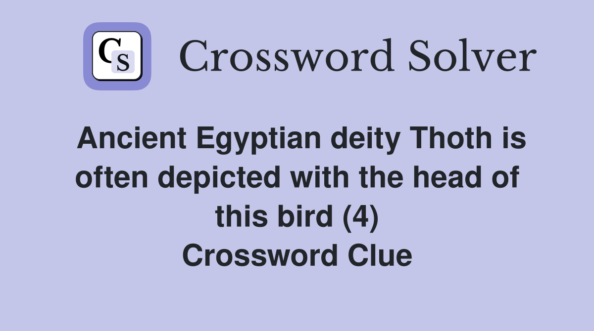 Ancient Egyptian deity Thoth is often depicted with the head of this